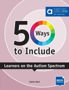 Cover-Bild zum Titel '50 Ways to Include Learners on the Autism Spectrum - Hybrid Edition allango' von 'Claire Hart'