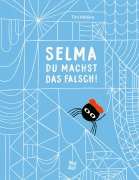 Cover-Bild zum Titel 'Selma, du machst das falsch!' von 'Tini Malina'
