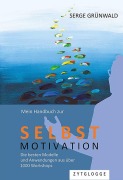 Cover-Bild zum Titel 'Mein Handbuch zur Selbstmotivation' von 'Serge Grünwald'