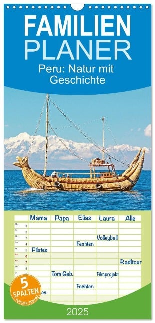 Familienplaner 2025 - Peru: Natur mit Geschichte mit 5 Spalten (Wandkalender, 21 x 45 cm) CALVENDO - Calvendo Calvendo