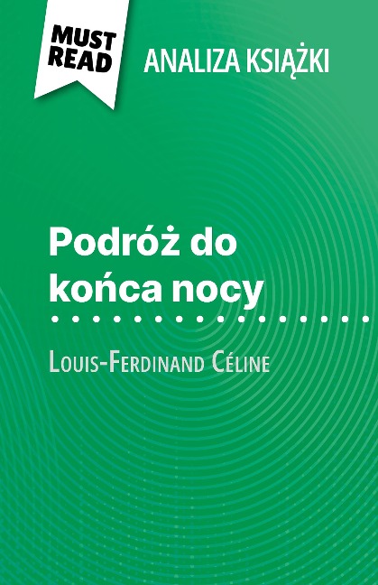 Podróz do konca nocy ksiazka Louis-Ferdinand Céline (Analiza ksiazki) - Hadrien Seret