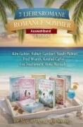 Cover-Bild zum Titel '7 Liebesromane Romance Sommer Auswahlband Juli 2026' von 'Kim Gabler, Sandy Palmer, Fred Wiards, Sidney Gardner, Konrad Carisi'