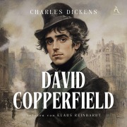 Cover-Bild zum Titel 'David Copperfield - Hörbuch' von 'Charles Dickens'