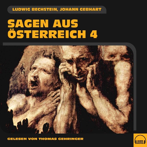 Sagen aus Österreich 4 - Ludwig Bechstein, Johann Gebhart