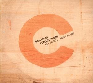 Circuit Rider - Ron/Frisell Miles