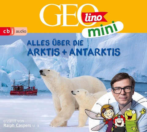 GEOLINO MINI: Alles über die Arktis und Antarktis - Eva Dax, Heiko Kammerhoff, Oliver Versch, Roland Griem, Jana Ronte-Versch