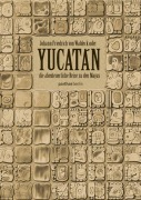Cover-Bild zum Titel 'Yucatán' von 'Johann Friedrich von Waldeck'