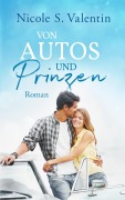 Cover-Bild zum Titel 'von Autos und Prinzen' von 'Nicole S. Valentin'