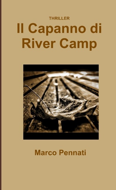 Il Capanno di River Camp - Marco Pennati