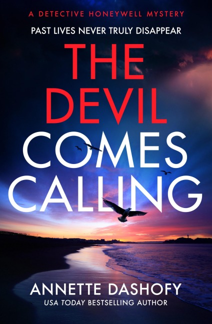 The Devil Comes Calling - Annette Dashofy
