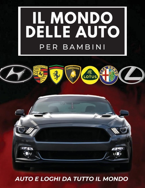 Il Mondo Delle Auto Per Bambini - Conrad K. Butler