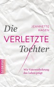 Cover-Bild zum Titel 'Die verletzte Tochter' von 'Jeannette Hagen'