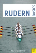 Cover-Bild zum Titel 'Rudern Basics' von 'Wolfgang Fritsch'
