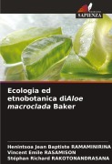 Cover-Bild zum Titel 'Ecologia ed etnobotanica diAloe macroclada Baker' von 'Henintsoa Jean Baptiste Ramaminirina, Vincent Emile Rasamison, Stéphan Richard Rakotonandrasana'