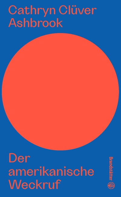 Der amerikanische Weckruf - Cathryn Clüver Ashbrook