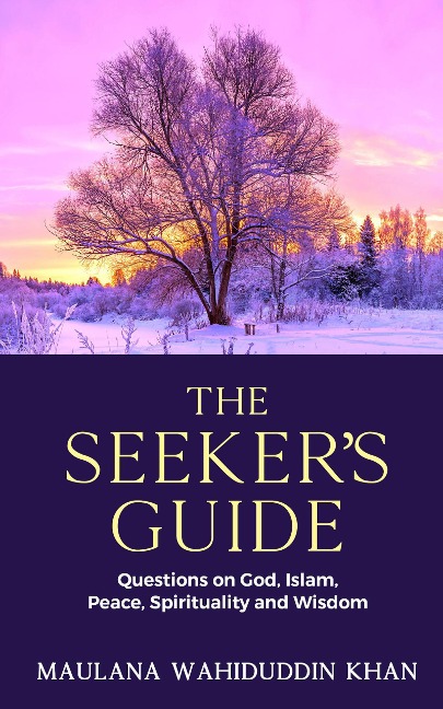 The Seeker's Guide (1) - Maulana Wahiduddin Khan
