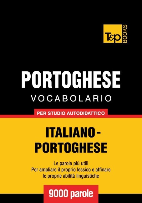 Vocabolario Italiano-Portoghese per studio autodidattico - 9000 parole - Andrey Taranov