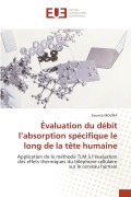 Cover-Bild zum Titel 'Évaluation du débit l¿absorption spécifique le long de la tête humaine' von 'Soumia Mouna'