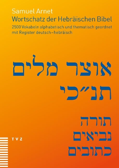Wortschatz der Hebräischen Bibel - Samuel Arnet