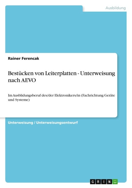 Bestücken von Leiterplatten - Unterweisung nach AEVO - Rainer Ferencak