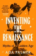 Cover-Bild zum Titel 'Inventing the Renaissance' von 'Ada Palmer'