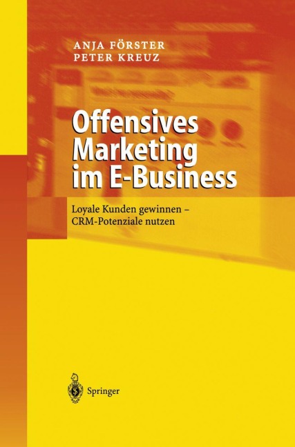 Offensives Marketing im E-Business - Peter Kreuz, Anja Förster