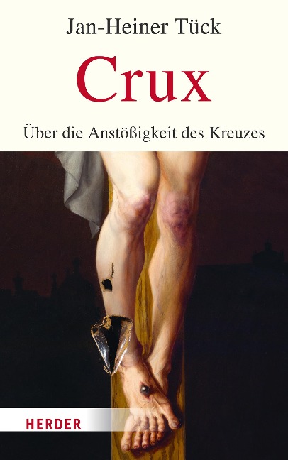 Crux - Jan-Heiner Tück