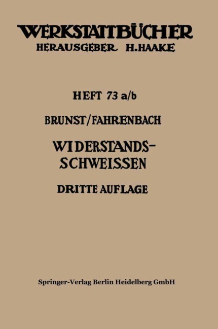 Widerstandsschweißen - Wolfgang Fahrenbach, Walter Brunst