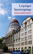 Cover-Bild zum Titel 'Leipziger Spaziergänge. Südvorstadt' von 'Heinz Peter Brogiato'