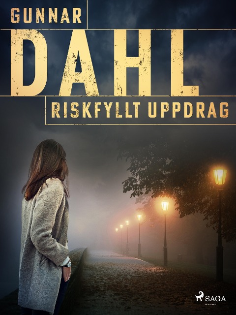 Riskfyllt uppdrag - Gunnar Dahl