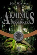 Cover-Bild zum Titel 'Arminius und der Berserker' von 'Jörg Kastner'