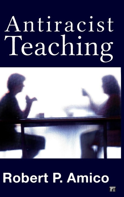 Anti-Racist Teaching - Robert P. Amico