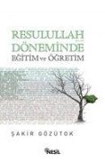 Cover-Bild zum Titel 'Resulullah Döneminde Egitim ve Ögretim' von 'Sakir Gözütok'