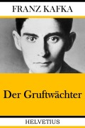 Cover-Bild zum Titel 'Der Gruftwächter' von 'Franz Kafka'