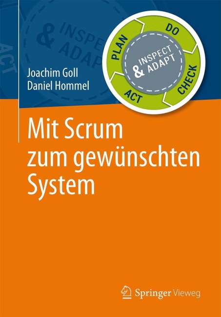 Mit Scrum zum gewünschten System - Daniel Hommel, Joachim Goll