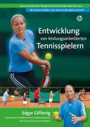 Cover-Bild zum Titel 'Entwicklung von leistungsorientierten Tennisspielern' von 'Edgar Giffenig'