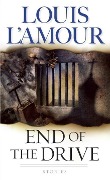 Cover-Bild zum Titel 'End of the Drive' von 'Louis L'Amour'