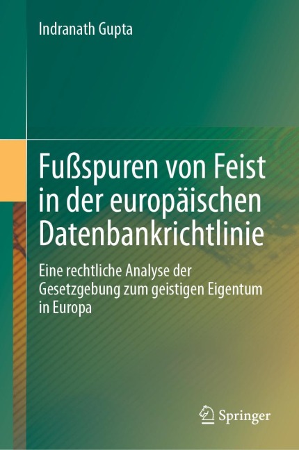 Fußspuren von Feist in der europäischen Datenbankrichtlinie - Indranath Gupta