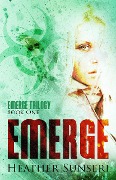 Cover-Bild zum Titel 'Emerge' von 'Heather Sunseri'