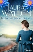 Cover-Bild zum Titel 'Im Tal der großen Geysire' von 'Laura Walden'