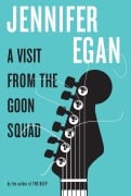 Cover-Bild zum Titel 'A Visit from the Goon Squad' von 'Jennifer Egan'