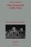 Cover-Bild zum Titel 'Otto Grotewohl (1894-1964)' von 'Dierk Hoffmann'