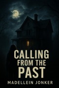Cover-Bild zum Titel 'Calling from the Past' von 'Madellein Jonker'