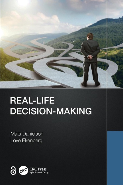 Real-Life Decision-Making - Mats Danielson, Love Ekenberg