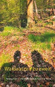 Cover-Bild zum Titel 'Waldauszeit zu zweit' von 'Andreas Schwab'