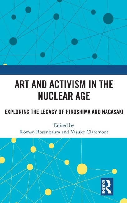 Art and Activism in the Nuclear Age - 