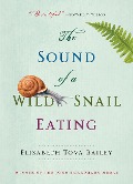 Cover-Bild zum Titel 'The Sound of a Wild Snail Eating' von 'Elisabeth Tova Bailey'