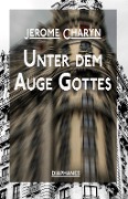 Cover-Bild zum Titel 'Unter dem Auge Gottes' von 'Jerome Charyn'