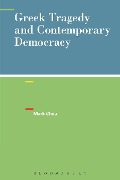 Cover-Bild zum Titel 'Greek Tragedy and Contemporary Democracy' von 'Mark Chou'