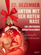 Cover-Bild zum Titel '22. Dezember: Anton mit der roten Nase - ein erotischer Adventskalender' von 'Amanda Backman'